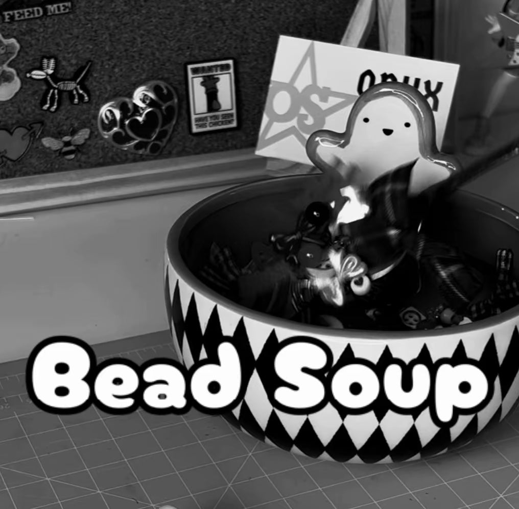 BEAD SOUP